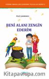 Beni Alanı Zengin Ederim