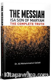 The Messiah İsa Son Of Maryam The Complete Truhth