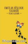 Umutlar Düşlerde Kalmasın