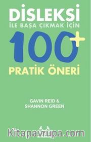 Disleksi ile Başa Çıkmak İçin 100+ Pratik Öneri 