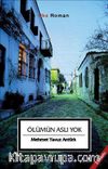 Ölümün Aslı Yok