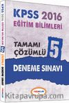 2016 KPSS Eğitim Bilimleri Tamamı Çözümlü 5 Deneme Sınavı