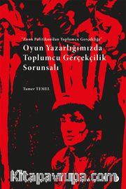 Oyun Yazarlığımızda Toplumcu Gerçekçilik Sorunsalı