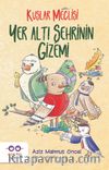 Yer Altı Şehrinin Gizemi & Kuşlar Meclisi 