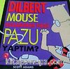 Dilbert Mouse Kullanarak Nasıl Pazu Yaptım?