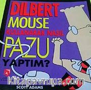 Dilbert Mouse Kullanarak Nasıl Pazu Yaptım?
