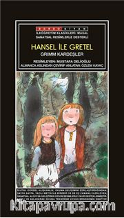 Sanatsal Resimli Hansel ile Gretel (Grimm Masalları)