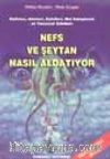 Nefs ve Şeytan Nasıl Aldatıyor