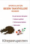 Sporcular İçin Besin Takviyeleri Rehberi