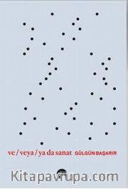 Ve / Veya / Ya Da Sanat