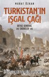 Türkistan’ın İşgal Çağı & Beyaz General Skobelev (1843–1882)