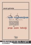 İnşaat Mühendisliğinde Teknik Resim Esaslarından Projelendirme Prensiplerinin Saptanması ve Proje Çizim Tekniği