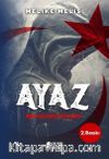 Ayaz & Bir Delinin Öyküsü