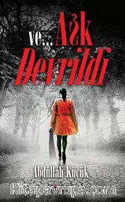 Ve... Aşk Devrildi
