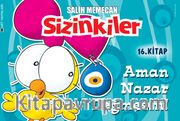 Sizinkiler 16. Kitap / Aman Nazar Değmesin