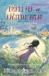 Erikli Kek ve Kağıttan Aylar / İpek Krallık - 5