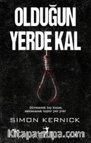 Olduğun Yerde Kal