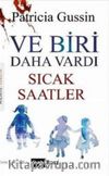 Ve Biri Daha Vardı - Sıcak Saatler