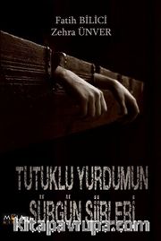 Tutuklu Yurdumun Sürgün Şiirleri