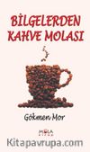 Bilgelerden Kahve Molası