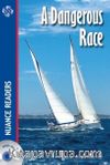 A Dangerous Race +Audio (Nuance Readers Level–1) A1