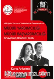 2016 MEB Müdür Yardımcılığı ve Müdür Başyardımcılığı Sınavlarına Hazırlık El Kitabı