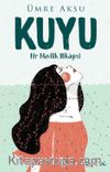 Kuyu & Bir Mavilik Hikayesi