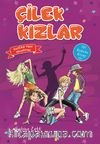 Çilek Kızlar & Kulübe Yeni Misafirler
