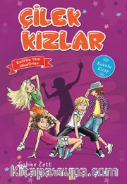 Çilek Kızlar <br /> Kulübe Yeni Misafirler