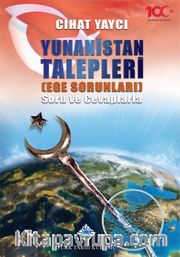 Yunanistan Talepleri (Ege Sorunları) Soru ve Cevaplarla