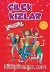 Çilek Kızlar & Gerçek Dostluğun Sırrı