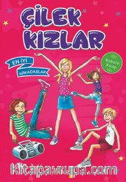 Çilek Kızlar / En İyi Arkadaşlar