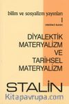 Diyalektik Materyalizm ve Tarihsel Materyalizm