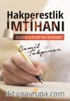 Hakperestlik İmtihanı & Hocaefendi ve Hizmeti Niçin Destekledim?