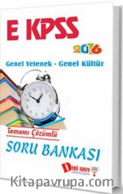 2016 E KPSS Genel Yetenek Genel Kültür Tamamı Çözümlü Soru Bankası