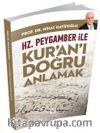 Hz. Peygamber ile Kur’an’ı Doğru Anlamak