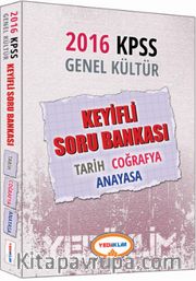 2016 KPSS Genel Kültür Keyifli Soru Bankası <br /> Tarih Coğrafya Anayasa