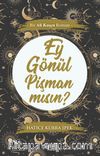 Ey Gönül Pişman Mısın? & Bir Ali Kuşçu Romanı