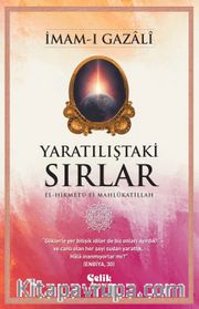 Yaratılıştaki Sırlar <br /> El-Hikmetu Fi Mahlûkatillah