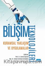 Bilim Teknolojileri: Kuramsal Yaklaşım ve Uygulamalar