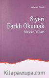 Siyeri Farklı Okumak-1 Mekke Yılları