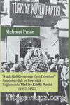 Hadi Gel Köyümüze Geri Dönelim & Anadoluculuk ve Köycülük Bağlamında Türkiye Köylü Partisi (1952-1958)