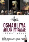 Osmanlıya Atılan İftiralar