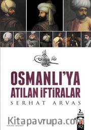 Osmanlıya Atılan İftiralar