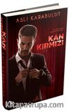 Kan Kırmızı (Ciltli)