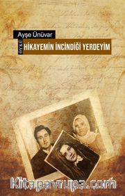 Hikayemin İncindiği Yerdeyim