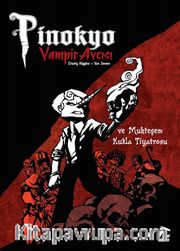 Vampir Avcısı Pinokyo 2 <br /> Muhteşem Kukla Tiyatrosu