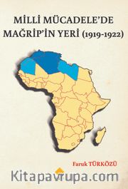 Milli Mücadele’de Mağrip’in Yeri (1919-1922)
