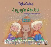 Jeyjey'in Atık Evi