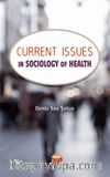 Current Issues in Sociology of Health